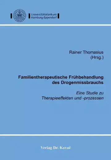 Rainer Thomasius (Hrsg.): Familientherapeutische Frühbehandlung des Drogenmissbrauchs