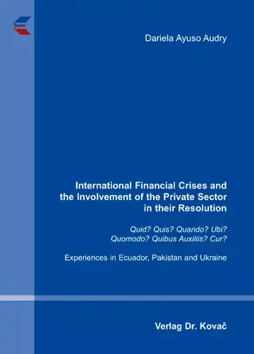 Dariela Ayuso Audry: International Financial Crises and the Involvement of the Private Sector in their Resolution