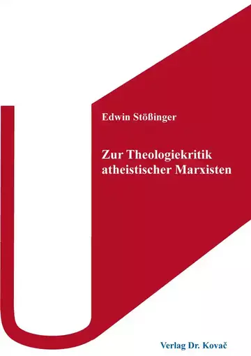 Edwin Stößinger: Zur Theologiekritik atheistischer Marxisten