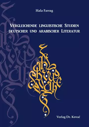 Hala Farrag: Vergleichende linguistische Studien deutscher und arabischer Literatur
