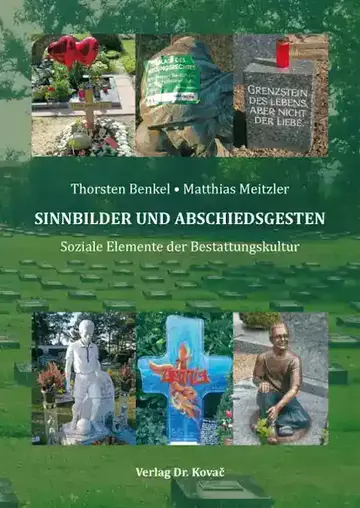 Thorsten Benkel, Matthias Meitzler: SINNBILDER UND ABSCHIEDSGESTEN