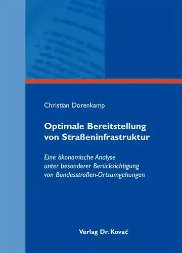 Christian Dorenkamp: Optimale Bereitstellung von Straßeninfrastruktur