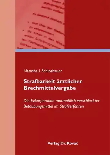 Natasha I. Schlothauer: Strafbarkeit ärztlicher Brechmittelvergabe