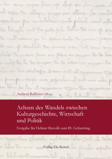 Andreas Raffeiner (Hrsg.): Achsen des Wandels zwischen Kulturgeschichte, Wirtschaft und Politik