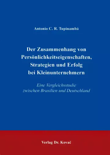 Tupinamba: Der Zusammenhang von Persönlichkeitseigenschaften, Strategien und Erfolg bei Kleinunternehmern