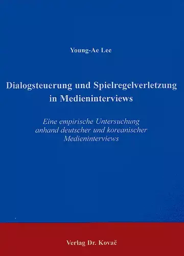 Lee: Dialogsteuerung und Spielregelverletzung in Medieninterviews