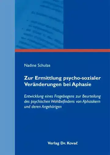 Nadine Schulze: Zur Ermittlung psycho-sozialer Veränderungen bei Aphasie