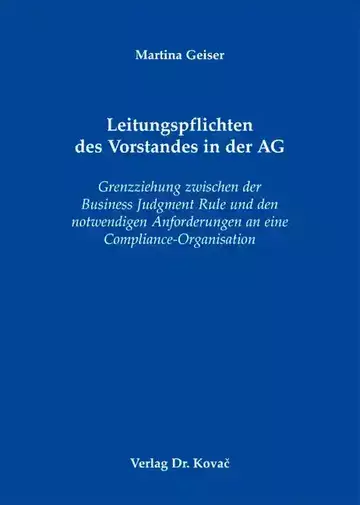 Martina Geiser: Leitungspflichten des Vorstandes in der AG