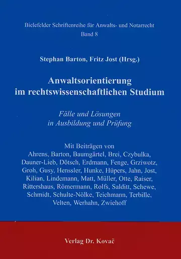 Stephan Barton, Fritz Jost (Hrsg.): Anwaltsorientierung im rechtswissenschaftlichen Studium