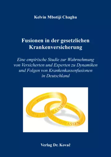 Kelvin Mbotiji Chaghu: Fusionen in der gesetzlichen Krankenversicherung