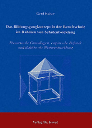 Keiser: Das Bildungsgangkonzept in der Berufsschule im Rahmen von Schulentwicklung