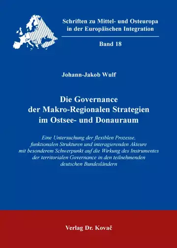 Johann-Jakob Wulf: Die Governance der Makro-Regionalen Strategien im Ostsee- und Donauraum