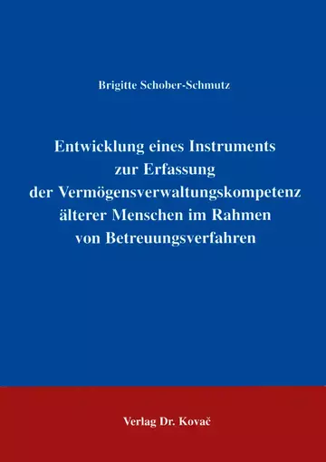 Schober-Schmutz: Entwicklung eines Instruments zur Erfassung der Vermögensverwaltungskopetenz älterer Menschen im Rahmen von Betreuungsverfahren