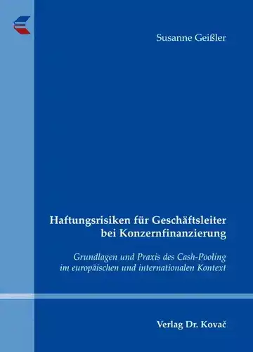 Susanne Geißler: Haftungsrisiken für Geschäftsleiter bei Konzernfinanzierung