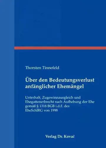 Thorsten Tinnefeld: Über den Bedeutungsverlust anfänglicher Ehemängel