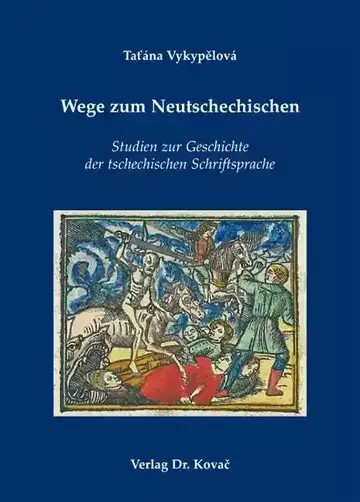 Tatána Vykypĕlová: Wege zum Neutschechischen