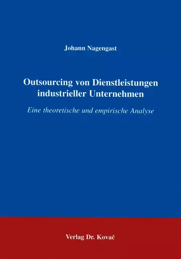 Nagengast: Outsourcing von Dienstleistungen industrieller Unternehmen