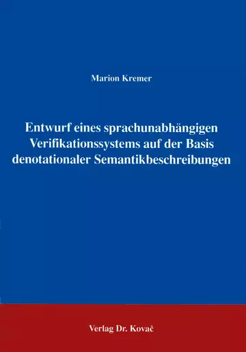 Kremer: Entwurf eines sprachunabhängigen Verifikationssystems auf der Basis denotationaler Semantikbeschreibungen