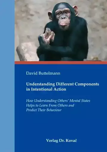 David Buttelmann: Understanding Different Components in Intentional Action