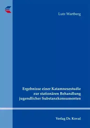 Lutz Wartberg: Ergebnisse einer Katamnesestudie zur stationären Behandlung jugendlicher Substanzkonsumenten