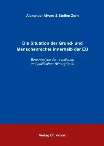 Alexander Alvaro & Steffen Zorn: Die Situation der Grund- und Menschenrechte innerhalb der EU