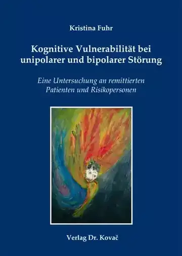 Kristina Fuhr: Kognitive Vulnerabilität bei unipolarer und bipolarer Störung