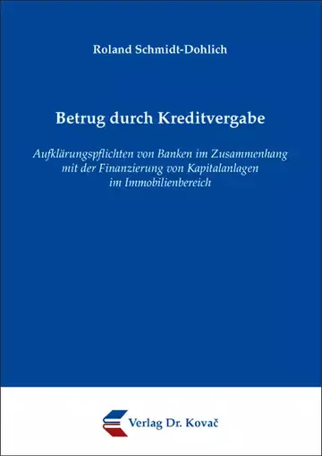 Roland Schmidt-Dohlich: Betrug durch Kreditvergabe