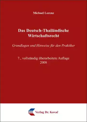 Michael Lorenz: Das Deutsch-Thailändische Wirtschaftsrecht