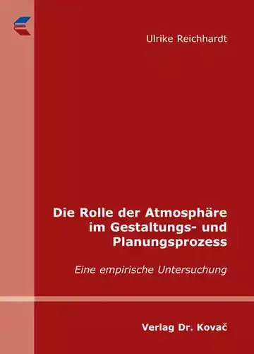 Ulrike Reichhardt: Die Rolle der Atmosphäre im Gestaltungs- und Planungsprozess