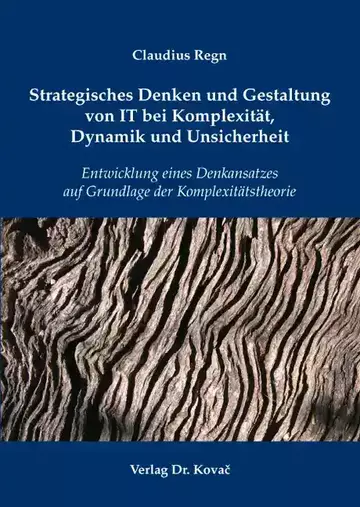 Claudius Regn: Strategisches Denken und Gestaltung von IT bei Komplexität, Dynamik und Unsicherheit