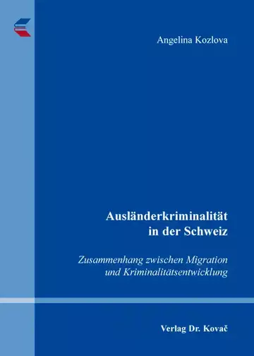 Angelina Kozlova: Ausländerkriminalität in der Schweiz