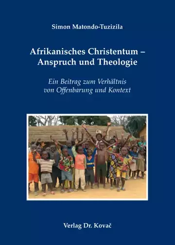 Simon Matondo-Tuzizila: Afrikanisches Christentum – Anspruch und Theologie