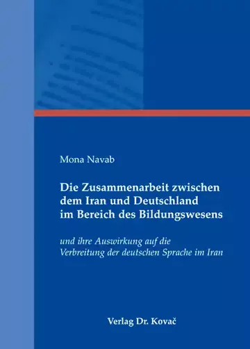 Mona Navab Motlagh: Die Zusammenarbeit zwischen dem Iran und Deutschland im Bereich des Bildungswesens
