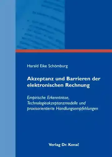 Harald Eike Schömburg: Akzeptanz und Barrieren der elektronischen Rechnung