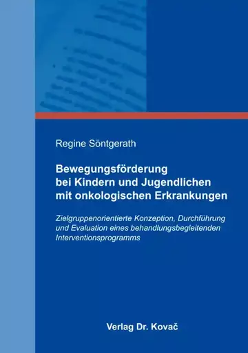 Regine Söntgerath: Bewegungsförderung bei Kindern und Jugendlichen mit onkologischen Erkrankungen