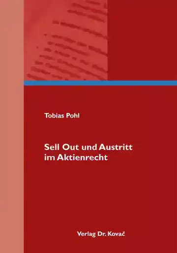 Tobias Pohl: Sell Out und Austritt im Aktienrecht