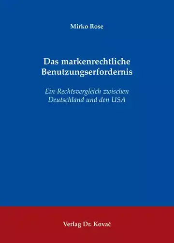 Mirko Rose: Das markenrechtliche Benutzungserfordernis