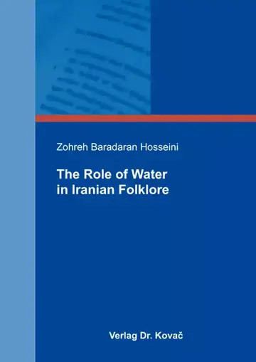 Zohreh Baradaran Hosseini: The Role of Water in Iranian Folklore