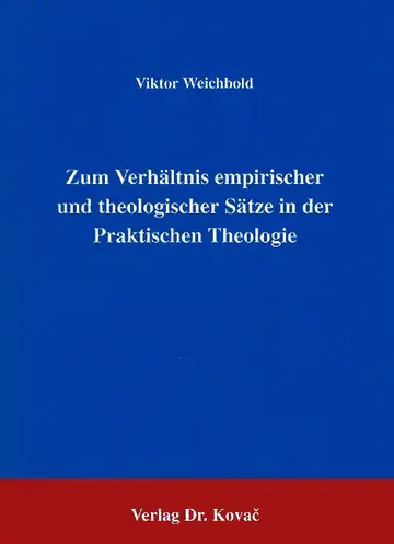 Weichbold: Zum Verhältnis empirischer und theologischer Sätze in der Praktischen Theologie
