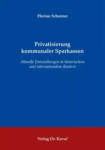 Florian Schorner: Privatisierung kommunaler Sparkassen