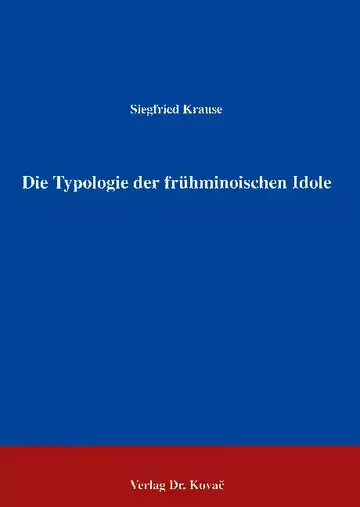 Krause: Die Typologie der frühminoischen Idole