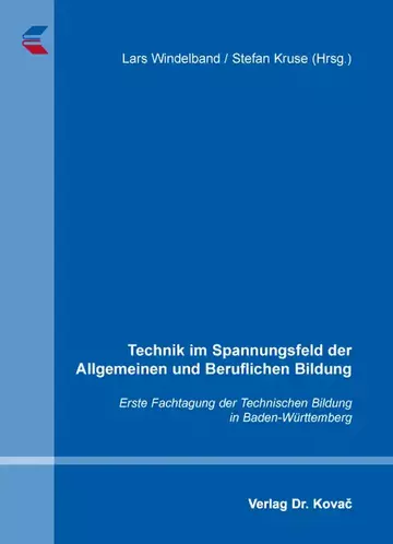 Lars Windelband / Stefan Kruse (Hrsg.): Technik im Spannungsfeld der Allgemeinen und Beruflichen Bildung