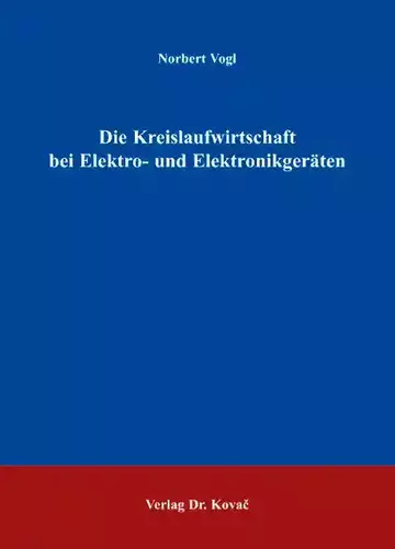 Norbert Vogl: Die Kreislaufwirtschaft bei Elektro- und Elektronikgeräten