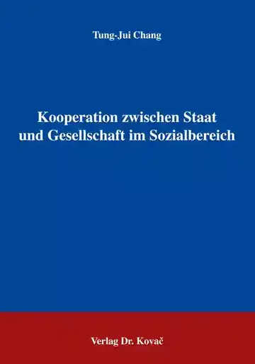Tung-Jui Chang: Kooperation zwischen Staat und Gesellschaft im Sozialbereich