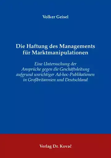Volker Geisel: Die Haftung des Managements für Marktmanipulationen