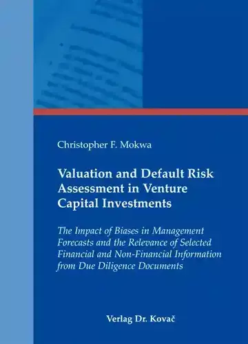 Christopher F. Mokwa: Valuation and Default Risk Assessment in Venture Capital Investments