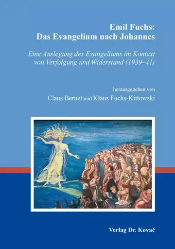 Claus Bernet und Klaus Fuchs-Kittowski (Hrsg.): Emil Fuchs: Das Evangelium nach Johannes