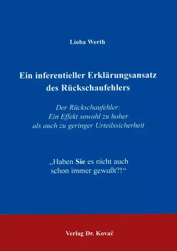 Werth: Ein inferentieller Erklärungsansatz des Rückschaufehlers