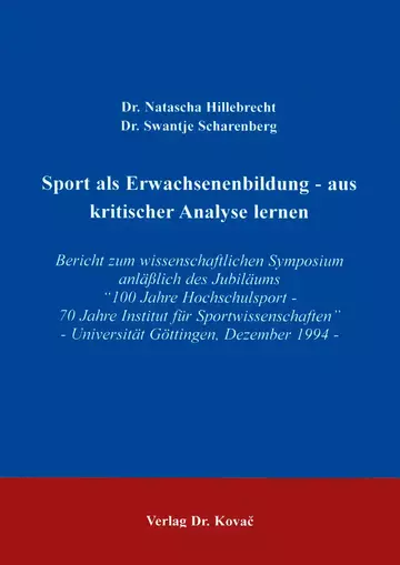 Natascha Hillebrecht, Swantje Scharenberg: Sport als Erwachsenenbildung - aus kritischer Analyse lernen