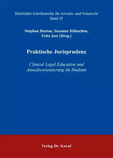 Stephan Barton, Susanne Hähnchen, Fritz Jost (Hrsg.): Praktische Jurisprudenz